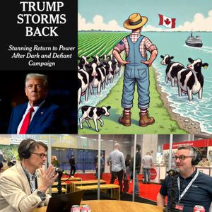 The Return of Trump & What It Means for the Canadian Agri-Food Sector and guest Michael Chadwick, Fidelio